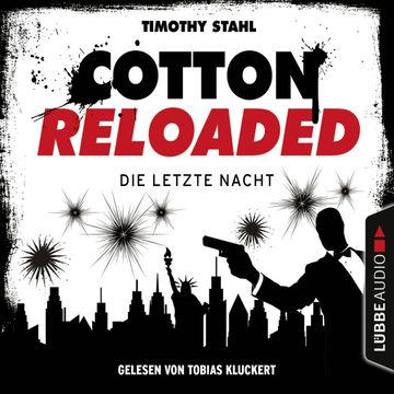 Die letzte Nacht - Serienspecial (Cotton Reloaded 51) audiobook, Timothy Stahl
