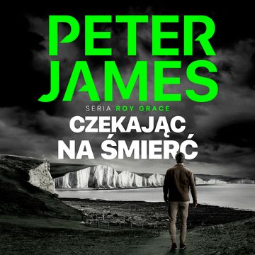 Czekając na śmierć audiobook, Peter James