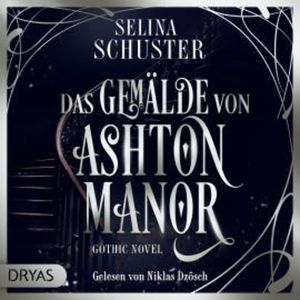 Das Gemälde von Ashton Manor, Selina Schuster