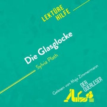 Die Glasglocke von Sylvia Plath (Lektürehilfe) audiobook, der Querleser