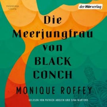 Die Meerjungfrau von Black Conch audiobook, Monique Roffey