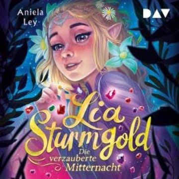 Die verzauberte Mitternacht - Lia Sturmgold-Reihe, Band 4 (Ungekürzt) audiobook, Aniela Ley