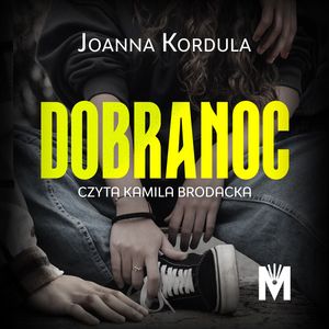 Dobranoc, Joanna Kordula