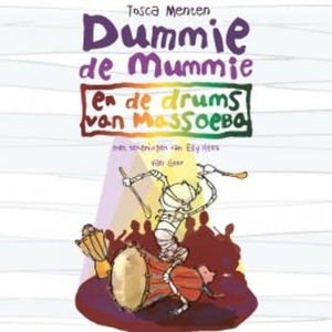 Dummie de mummie en de drums van Massoeba, Tosca Menten