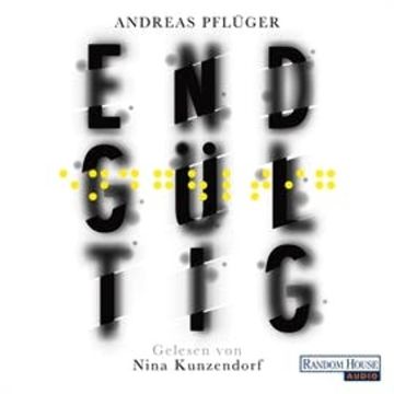Endgültig audiobook, Andreas Pflüger