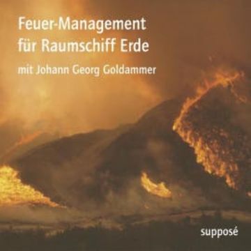 Feuer-Management für Raumschiff Erde audiobook, Johann Georg Goldammer