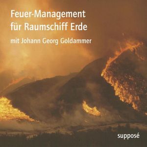 Feuer-Management für Raumschiff Erde, Johann Georg Goldammer