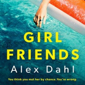 Girl Friends audiobook, Alex Dahl