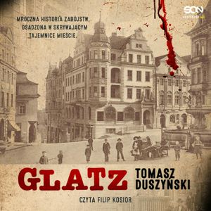 Glatz, Tomasz Duszyński