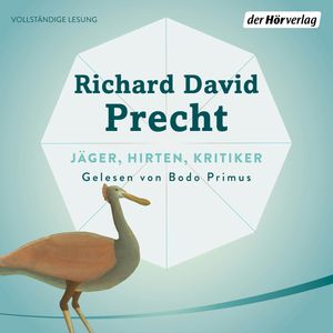 Jäger, Hirten, Kritiker (Eine Utopie für die digitale Gesellschaft), Richard David Precht
