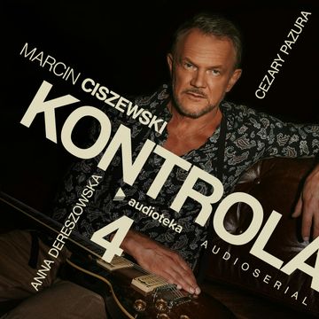 Kontrola. Odcinek 4 audiobook, Marcin Ciszewski