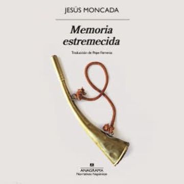 Memoria estremecida audiobook, Jesús Moncada