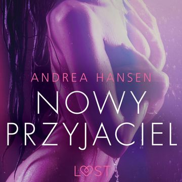 Nowy przyjaciel. Opowiadanie erotyczne audiobook, Andrea Hansen