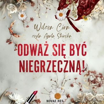 Odważ się być NIEgrzeczną! audiobook, Wilcza Córa
