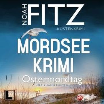 Ostermordtag - Mordseekrimi - Herz & Rasen ermitteln, Band 1 (ungekürzt) audiobook, Noah Fitz