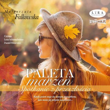 Paleta marzeń. Spotkanie z przeszłością audiobook, Małgorzata Falkowska