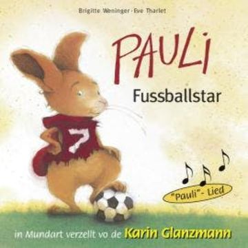 Pauli Fussballstar (Schweizer Mundart) audiobook, Brigitte Weninger, Eve Tharlet