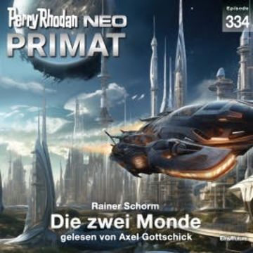 Perry Rhodan Neo 334: Die zwei Monde audiobook, Rainer Schorm