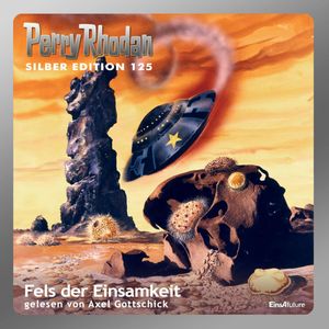 Fels der Einsamkeit (Perry Rhodan Silber Edition 125), Clark Darlton