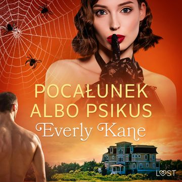 Pocałunek albo psikus – opowiadanie erotyczne audiobook, Everly Kane