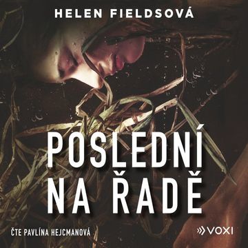Poslední na řadě audiobook, Helen Fieldsová