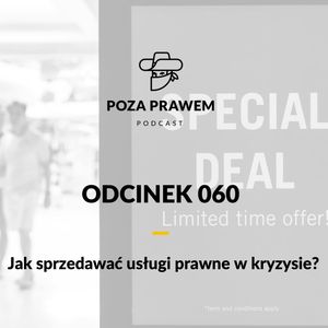 PP#60 - Jak sprzedawac uslugi prawne w kryzysie, Jerzy Rajkow-Krzywicki, Szymon Kwiatkowski