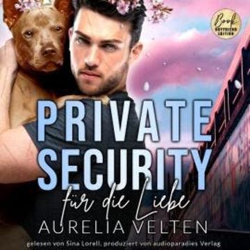 Private Security für die Liebe - Boston In Love, Band 3 (ungekürzt) audiobook, Aurelia Velten