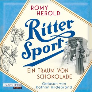 Ritter Sport - Ein Traum von Schokolade, Romy Herold
