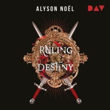 Ruling Destiny - Gray Wolf Academy-Reihe, Band 2 (Ungekürzt) audiobook, Alyson Noël