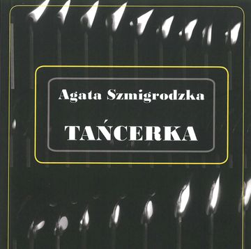 Tańcerka audiobook, Agata Szmigrodzka