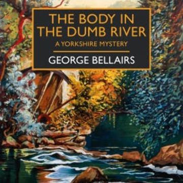 The Body in the Dumb River audiobook, George Bellairs