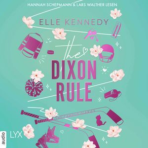 The Dixon Rule - Campus Diaries, Teil 2 (Ungekürzt), Elle Kennedy