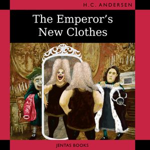 The Emperor's New Clothes, Hans Christian Andersen