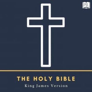 The Holy Bible, King James
