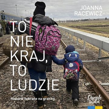 To nie kraj, to ludzie audiobook, Joanna Racewicz