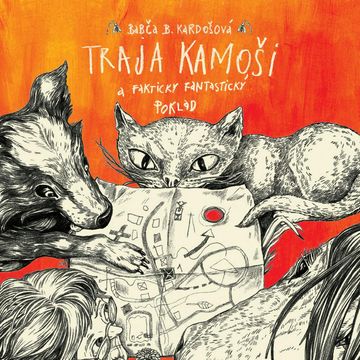 Traja kamoši a fakticky fantastický poklad audiobook, Barbora Kardošová