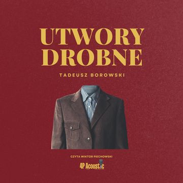 Utwory drobne audiobook, Tadeusz Borowski