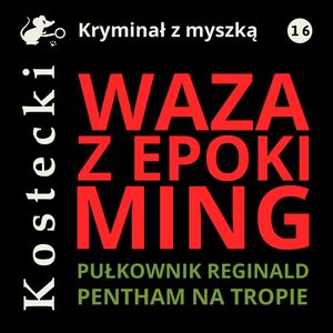Waza z epoki Ming, Tadeusz Kostecki