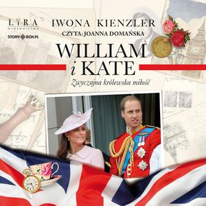 William i Kate. Zwyczajna królewska miłość, Iwona Kienzler
