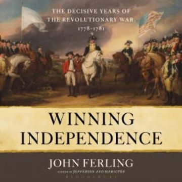 Winning Independence audiobook, John Ferling
