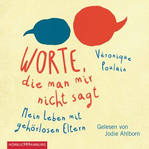 Worte, die man mir nicht sagt, Véronique Poulain