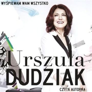 Wyśpiewam Wam wszystko audiobook, Urszula Dudziak