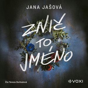 Znič to jméno, Jana Jašová