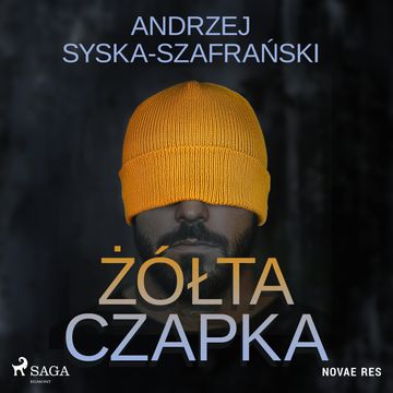 Żółta czapka audiobook, Andrzej Syska-Szafrański