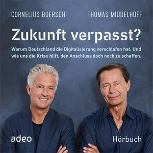 Zukunft verpasst?, Cornelius Boersch, Thomas Middelhoff