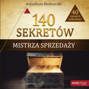 140 sekretów Mistrza Sprzedaży, Arkadiusz Bednarski