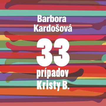 33 prípadov Kristy B. audiobook, Barbora Kardošová