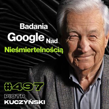 #497 Co Warto Kupować, By Zabezpieczyć Swoją Przyszłość? Nowy Rodzaj Ludzi? - Piotr Kuczyński audiobook, Przemek Górczyk