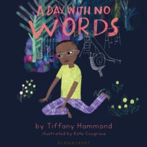 A Day with No Words, Tiffany Hammond