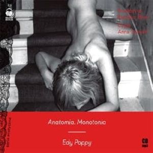 Anatomia, Monotonia, Edy Poppy